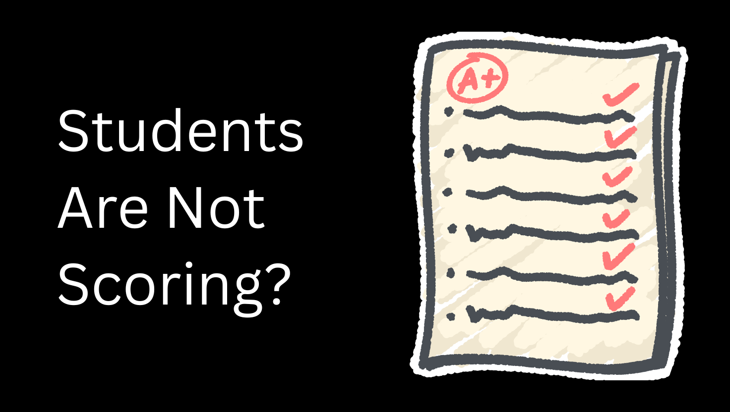 students are not scoring